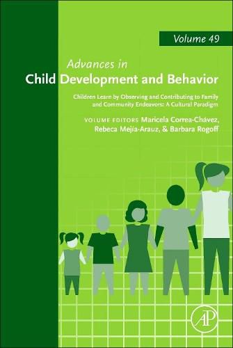 Cover image for Children Learn by Observing and Contributing to Family and Community Endeavors: A Cultural Paradigm