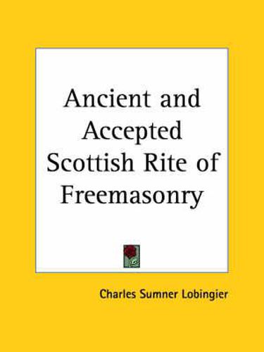 Cover image for Ancient and Accepted Scottish Rite of Freemasonry