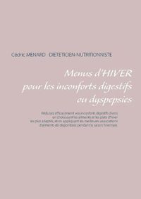 Cover image for Menus d'hiver pour une digestion difficile ou dyspepsies