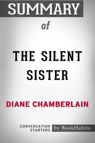 Cover image for Summary of The Silent Sister by Diane Chamberlain: Conversation Starters