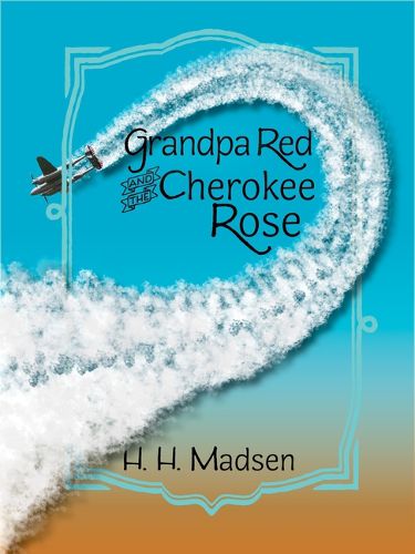 Cover image for Grandpa Red and the Cherokee Rose