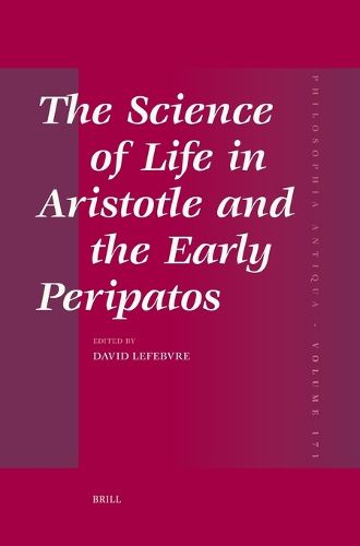 Cover image for The Science of Life in Aristotle and the Early Peripatos