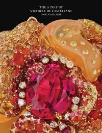 Cover image for Dior Joaillerie: The Dictionary of Victoire de Castellane