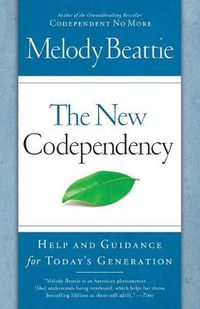 Cover image for The New Codependency: Help and Guidance for Today's Generation