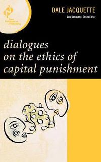 Cover image for Dialogues on the Ethics of Capital Punishment