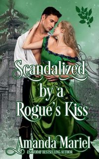 Cover image for Scandalized by a Rogue's Kiss