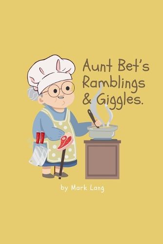 Cover image for Aunt Bet's Ramblings & Giggles.