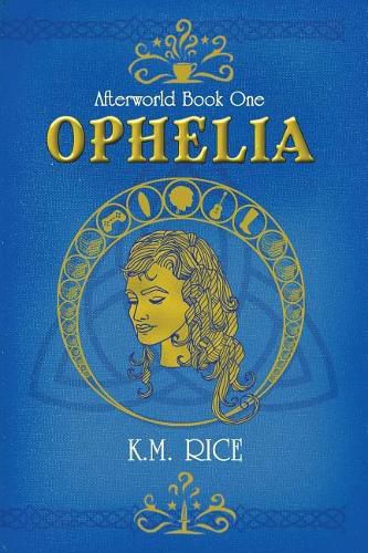 Cover image for Ophelia: Afterworld Book One