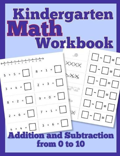 Cover image for Kindergarten Math Workbook: Addition and Subtraction from 0 to 10