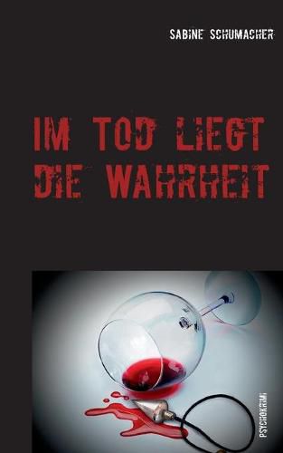 Cover image for Im Tod liegt die Wahrheit: Franz Branntweins zweiter Fall