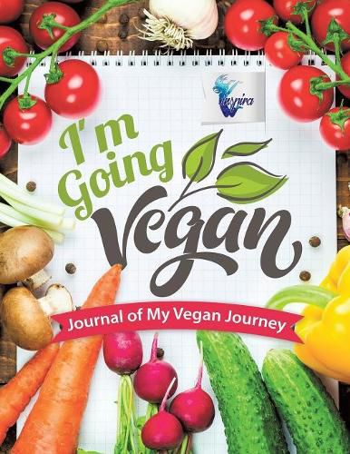 Cover image for I'm Going Vegan Journal of My Vegan Journey