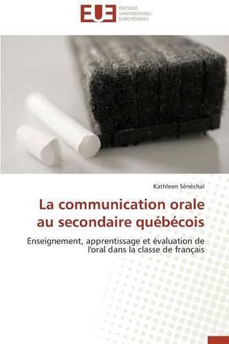 Cover image for La Communication Orale Au Secondaire Qu b cois