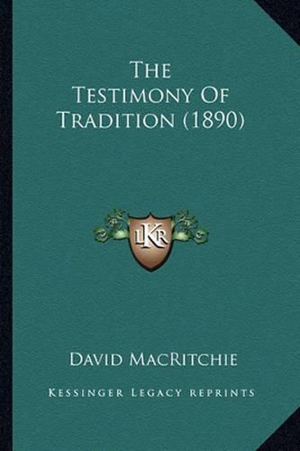 The Testimony of Tradition (1890)