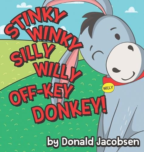 Cover image for Stinky Winky Silly Willy off-Key Donkey: A Fun Rhyming Animal Bedtime Book for Kids