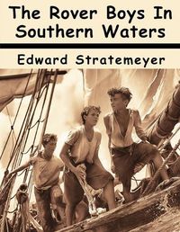 Cover image for The Rover Boys In Southern Waters