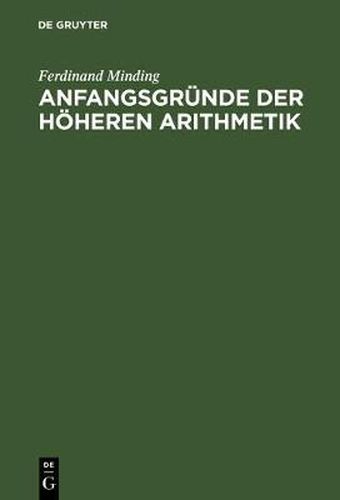 Cover image for Anfangsgrunde der hoeheren Arithmetik
