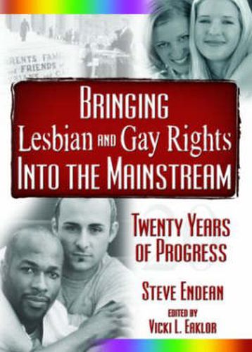 Bringing Lesbian and Gay Rights Into the Mainstream: Twenty Years of Progress