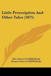 Cover image for Little Prescription and Other Tales (1875)