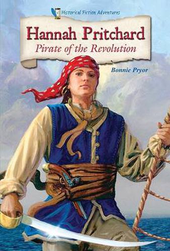 Hannah Pritchard: Pirate of the Revolution