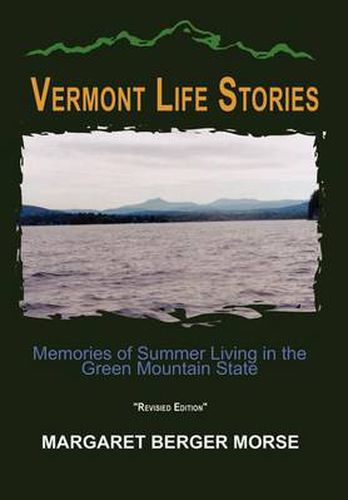 Cover image for Vermont Life Stories: Memories of Summer Living in the Green Mountain State