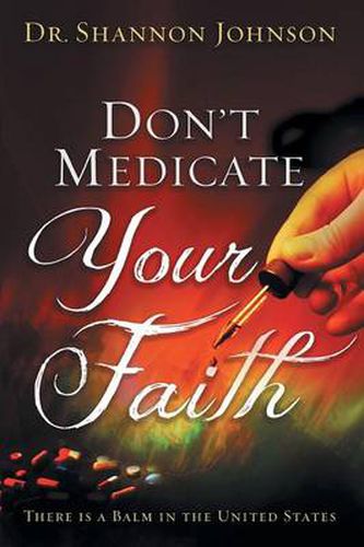 Cover image for Don't Medicate Your Faith