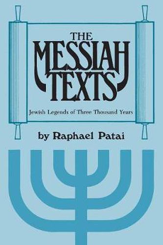 Cover image for Messiah Texts: Jewish Legends of Three Thousand Years