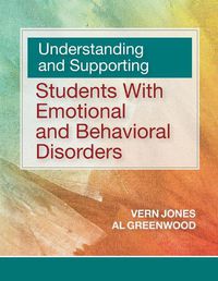 Cover image for Understanding and Supporting Students with Emotional and Behavioral Disorders