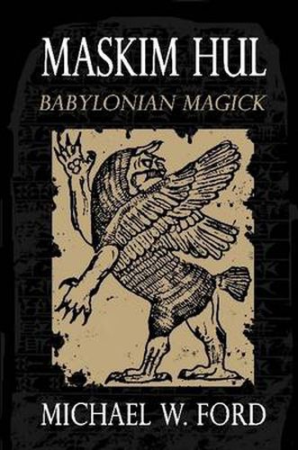 Maskim Hul: Babylonian Magick