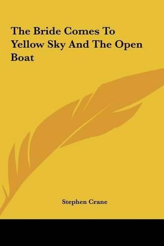 Cover image for The Bride Comes to Yellow Sky and the Open Boat