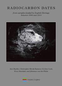 Cover image for Radiocarbon Dates from samples funded by English Heritage between 2006 and 2010