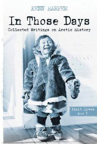 Cover image for In Those Days: Inuit Lives