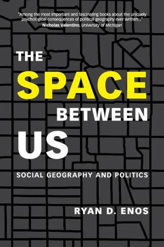 Cover image for The Space between Us: Social Geography and Politics