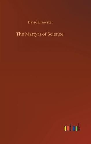 Cover image for The Martyrs of Science