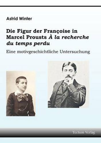 Cover image for Die Figur der Francoise in Marcel Prousts A la recherche du temps perdu