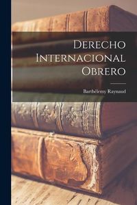 Cover image for Derecho Internacional Obrero