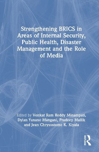 Cover image for Strengthening BRICS in Areas of Internal Security, Public Health, Disaster Management and the Role of Media