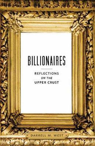 Cover image for Billionaires: Reflections on the Upper Crust