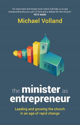 Cover image for The Minister as Entrepreneur: Leading And Growing The Church In An Age Of Rapid Change