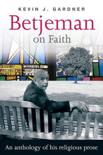 Betjeman on Faith: An Anthology Of His Religious Prose