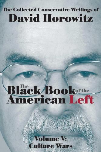 The Black Book of the American Left Volume 5: Culture Wars