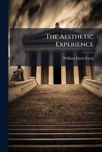 Cover image for The Aesthetic Experience: Its Nature and Function in Epistemology ...
