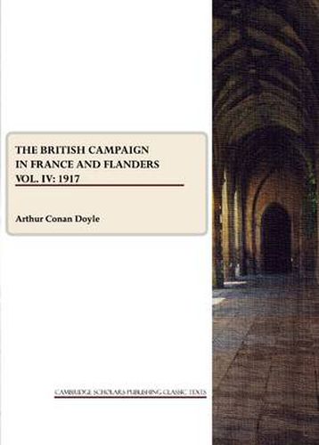 The British Campaign in France and Flanders Vol. IV: 1917