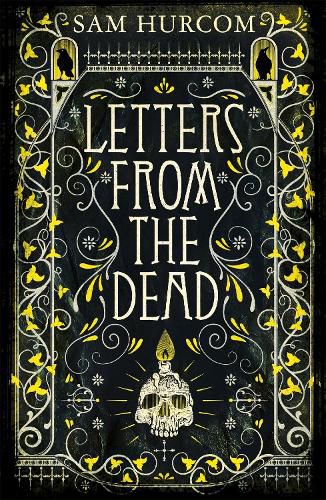 Cover image for Letters from the Dead: The new stiflingly atmospheric, wonderfully dark Thomas Bexley mystery