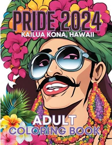 Cover image for Pride 2024 Kailua Kona, Hawaii Adult Coloring Book