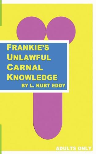 Cover image for Frankie's Unlawful Carnal Knowledge