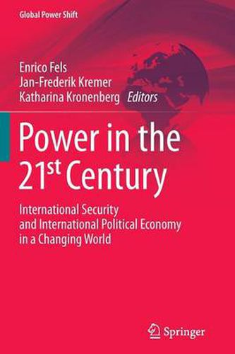 Cover image for Power in the 21st Century: International Security and International Political Economy in a Changing World
