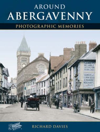 Around Abergavenny: Photographic Memories