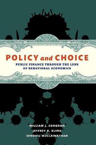 Cover image for Policy and Choice: Public Finance Through the Lens of Behavioral Economics