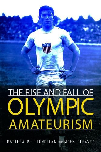 The Rise and Fall of Olympic Amateurism