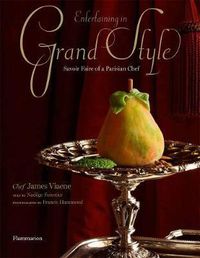 Cover image for Entertaining in Grand Style: Savoir Faire of a Parisian Chef